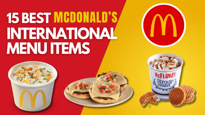 15 Best McDonald s International Menu Items