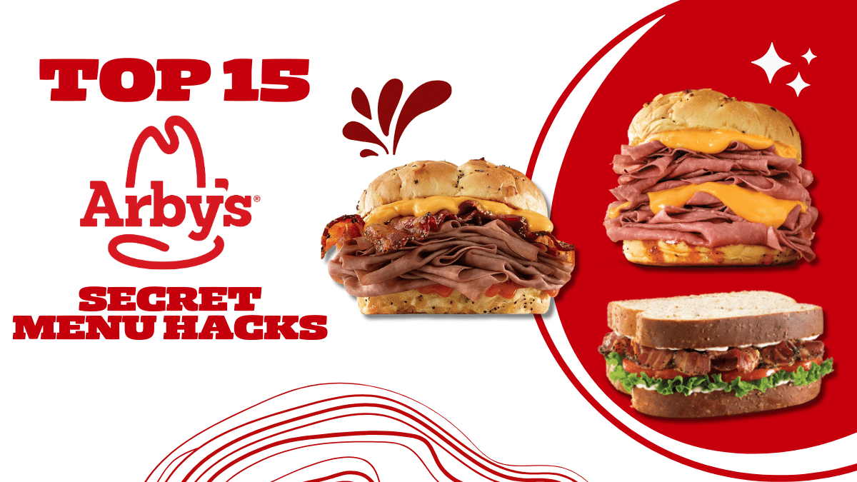 Top 15 Arby's Secret Menu Hacks