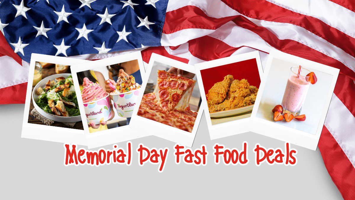 Memorial Day Weekend: Unbeatable Fast Food Deals, Recipes, And MORE! - 130