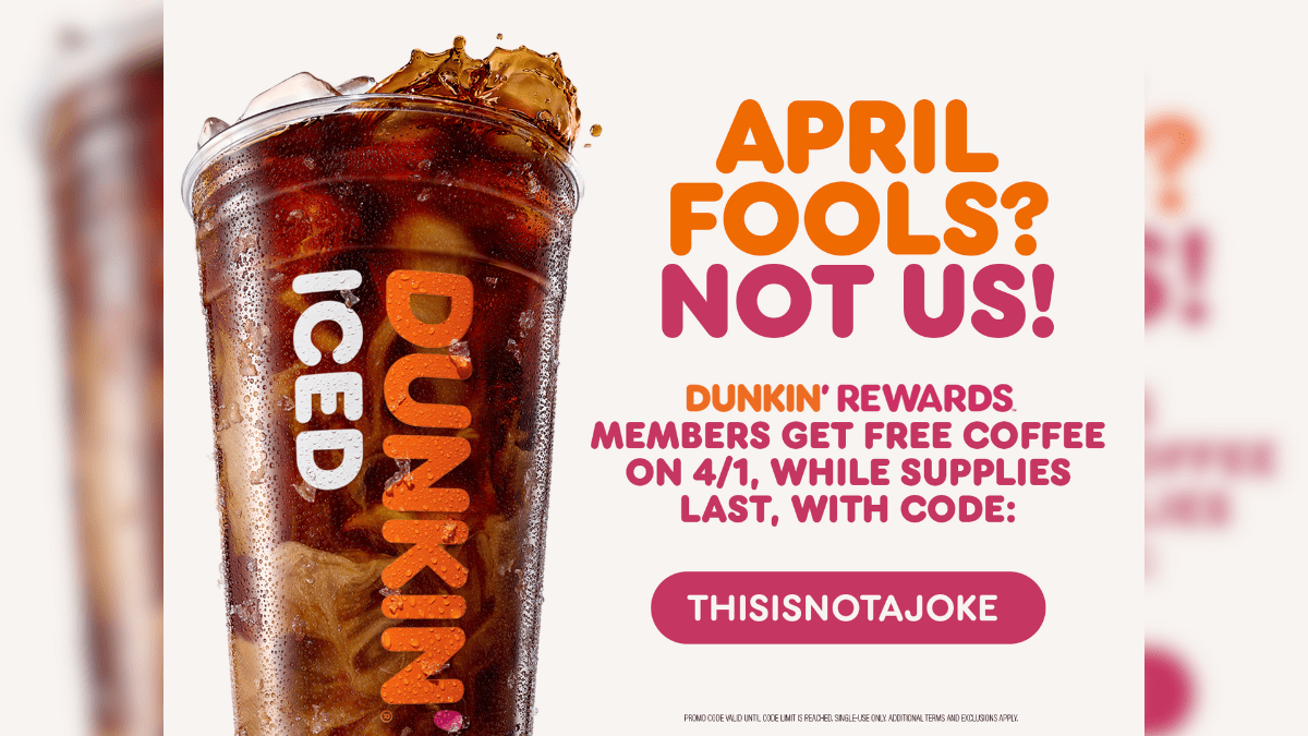 Dunkin’ Ditches the Pranks to Hand Out Free Coffee Today